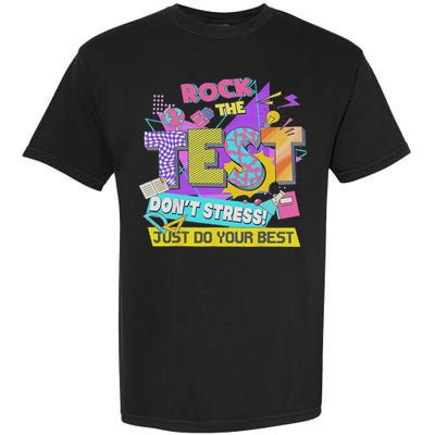 Test Day, Rock The Test Don't Stress Just Do Your Best Garment-Dyed Heavyweight T-Shirt