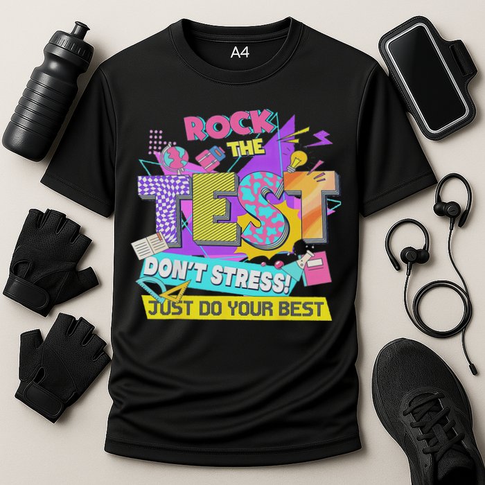 Test Day, Rock The Test Don't Stress Just Do Your Best Cooling Performance Crew T-Shirt