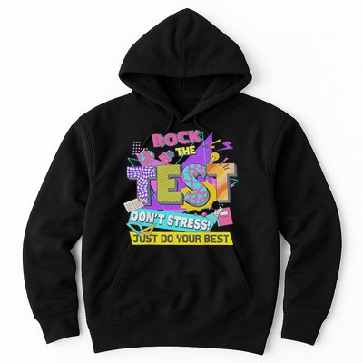 Test Day, Rock The Test Don't Stress Just Do Your Best Hoodie