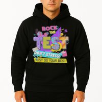 Test Day, Rock The Test Don't Stress Just Do Your Best Hoodie
