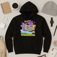 Test Day, Rock The Test Don't Stress Just Do Your Best Hoodie