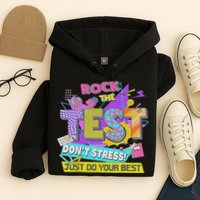 Test Day, Rock The Test Don't Stress Just Do Your Best Hoodie