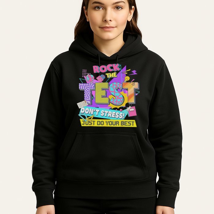 Test Day, Rock The Test Don't Stress Just Do Your Best Hoodie