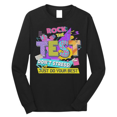 Test Day, Rock The Test Don't Stress Just Do Your Best Long Sleeve Shirt