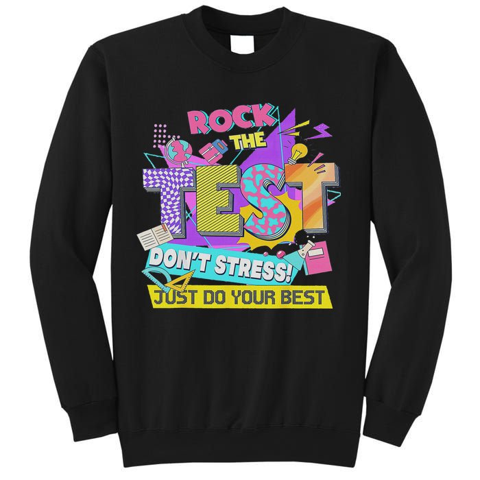Test Day, Rock The Test Don't Stress Just Do Your Best Sweatshirt