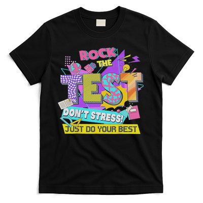 Test Day, Rock The Test Don't Stress Just Do Your Best T-Shirt