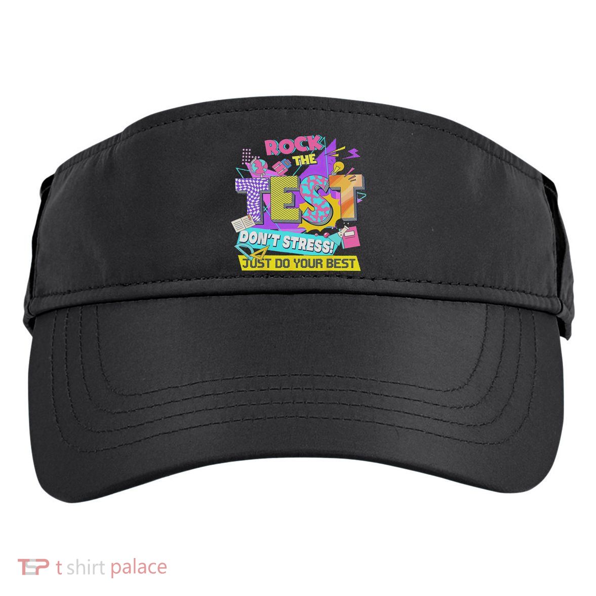Test Day, Rock The Test Don't Stress Just Do Your Best Adult Drive Performance Visor