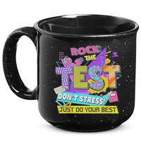 Test Day, Rock The Test Don't Stress Just Do Your Best 15oz Campfire Ceramic Mug