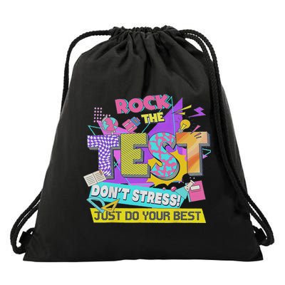 Test Day, Rock The Test Don't Stress Just Do Your Best Drawstring Bag