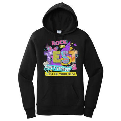 Test Day, Rock The Test Don't Stress Just Do Your Best Women's Pullover Hoodie