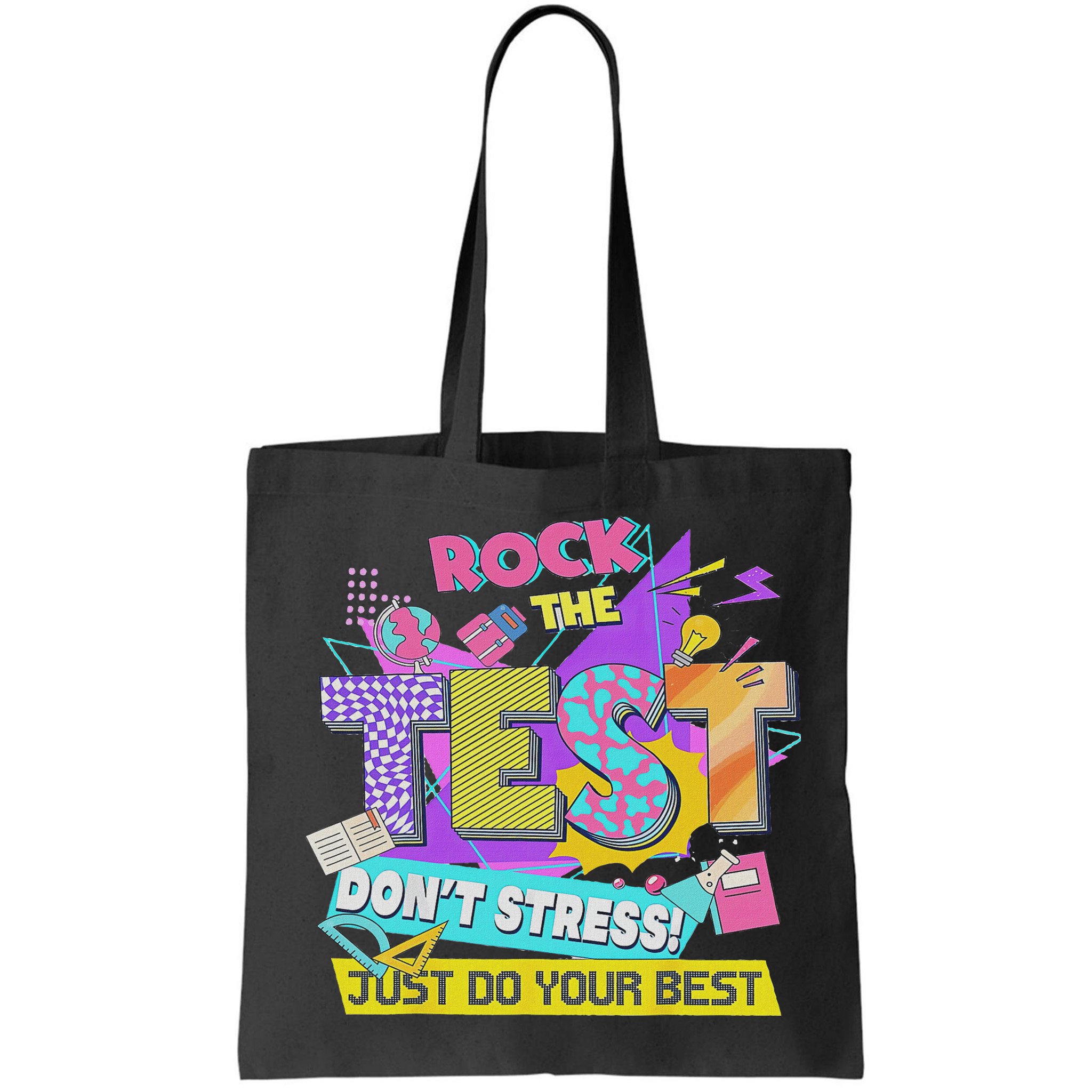 Test Day, Rock The Test Don't Stress Just Do Your Best Bag