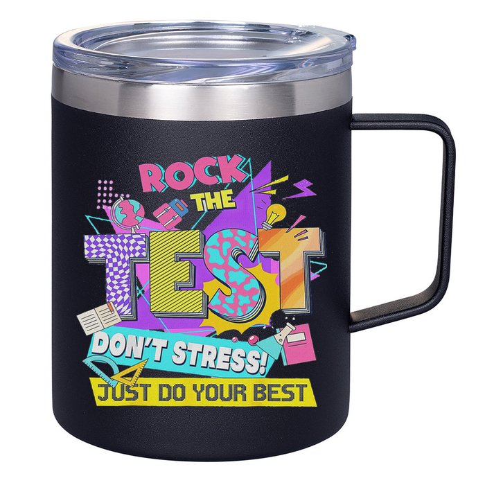 Test Day, Rock The Test Don't Stress Just Do Your Best 12oz Stainless Steel Coffee Mug