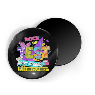 Test Day, Rock The Test Don't Stress Just Do Your Best Magnet
