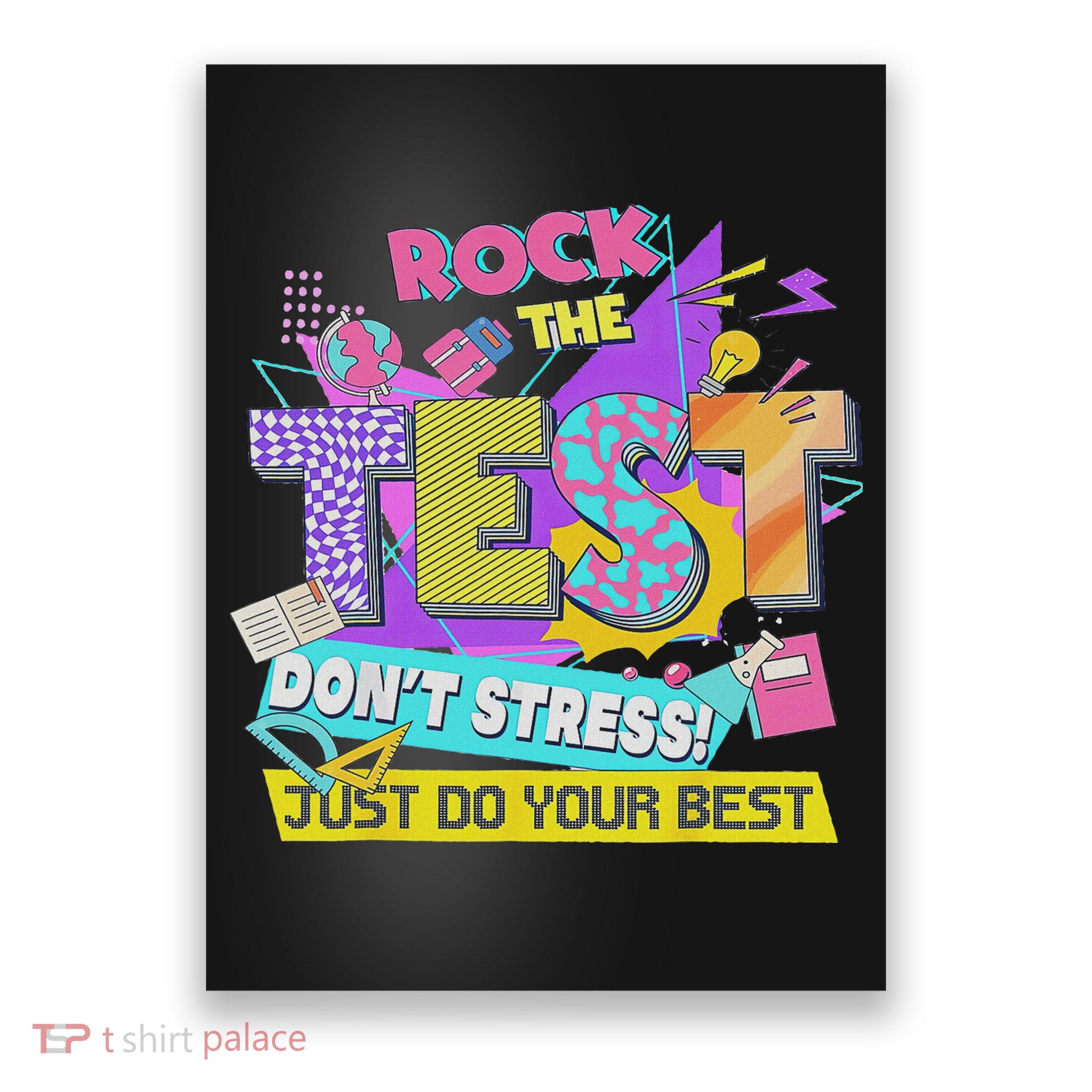 Test Day, Rock The Test Don't Stress Just Do Your Best Poster