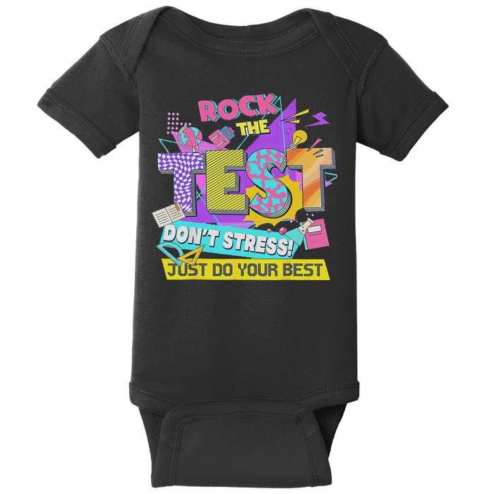 Test Day, Rock The Test Don't Stress Just Do Your Best Baby Bodysuit