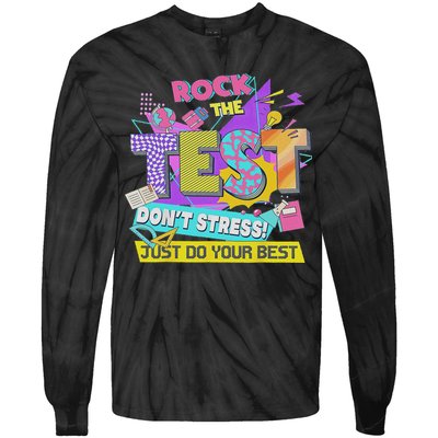 Test Day, Rock The Test Don't Stress Just Do Your Best Tie-Dye Long Sleeve Shirt