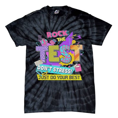 Test Day, Rock The Test Don't Stress Just Do Your Best Tie-Dye T-Shirt