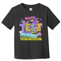 Test Day, Rock The Test Don't Stress Just Do Your Best Toddler T-Shirt