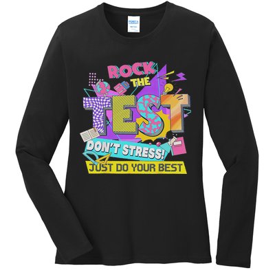 Test Day, Rock The Test Don't Stress Just Do Your Best Ladies Long Sleeve Shirt