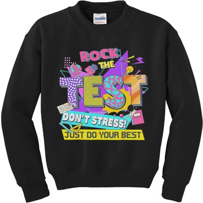 Test Day, Rock The Test Don't Stress Just Do Your Best Kids Sweatshirt