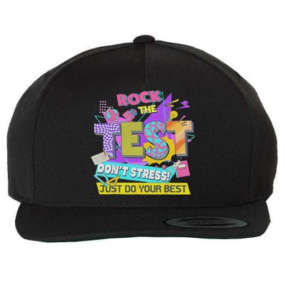 Test Day, Rock The Test Don't Stress Just Do Your Best Wool Snapback Cap