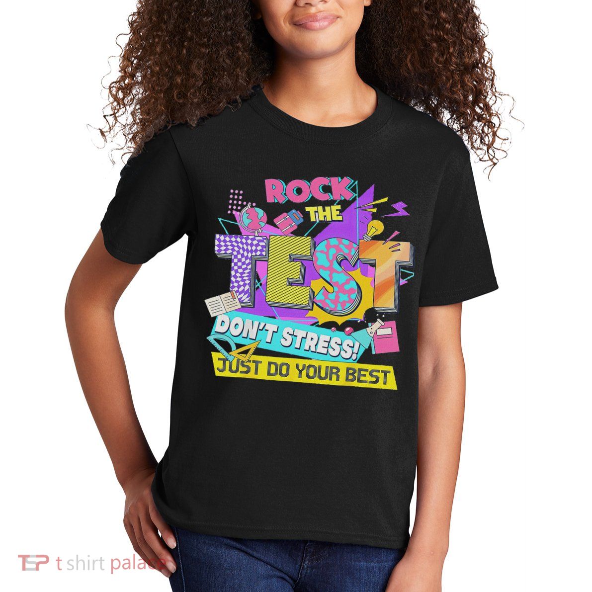 Test Day, Rock The Test Don't Stress Just Do Your Best Kids T-Shirt