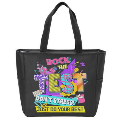 Test Day, Rock The Test Don't Stress Just Do Your Best Zip Tote Bag