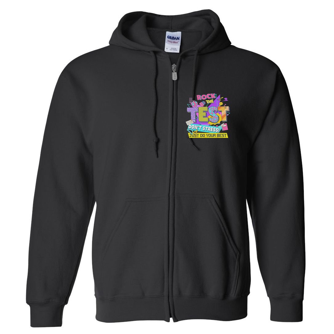 Test Day, Rock The Test Don't Stress Just Do Your Best Full Zip Hoodie
