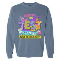 Test Day, Rock The Test Don't Stress Just Do Your Best Garment-Dyed Sweatshirt