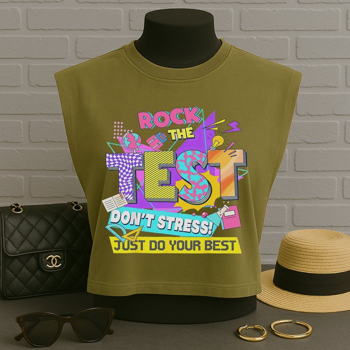 Test Day, Rock The Test Don't Stress Just Do Your Best Garment-Dyed Women's Muscle Tee