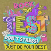 Test Day, Rock The Test Don't Stress Just Do Your Best Garment-Dyed Women's Muscle Tee
