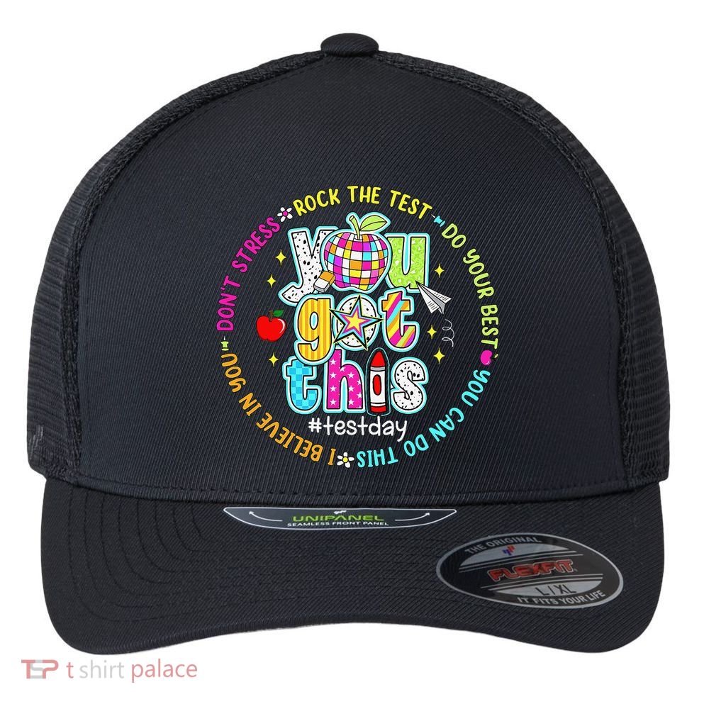 Test Day Rock The Test Teacher Testing Day You Got This Flexfit Unipanel Trucker Cap