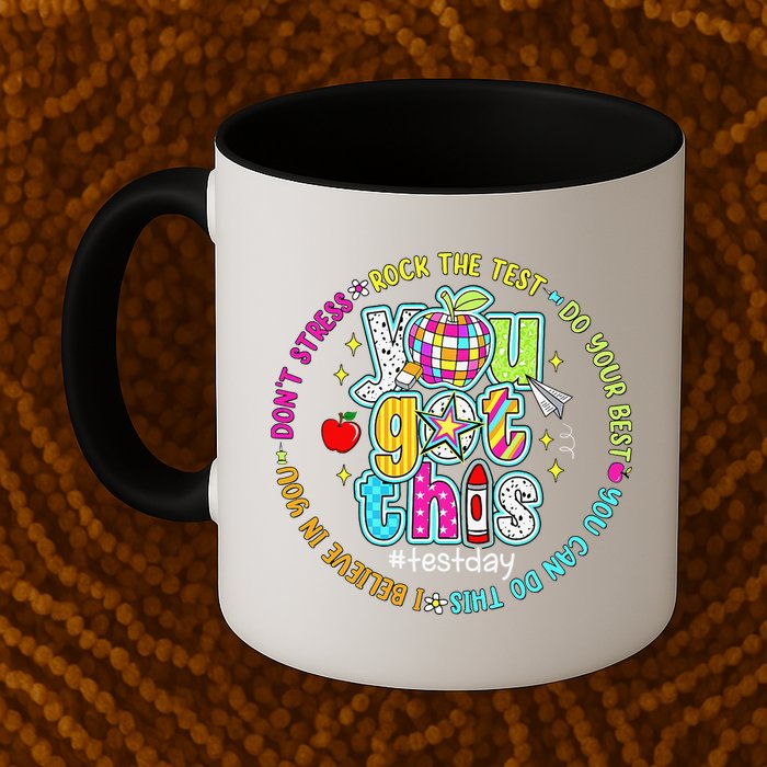 Test Day Rock The Test Teacher Testing Day You Got This Mug