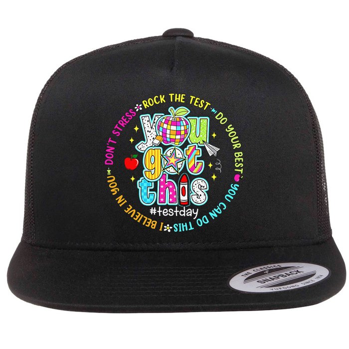 Test Day Rock The Test Teacher Testing Day You Got This Flat Bill Trucker Hat