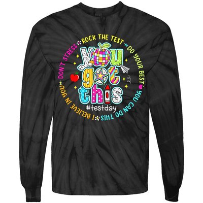 Test Day Rock The Test Teacher Testing Day You Got This Tie-Dye Long Sleeve Shirt