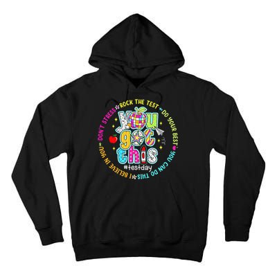 Test Day Rock The Test Teacher Testing Day You Got This Tall Hoodie