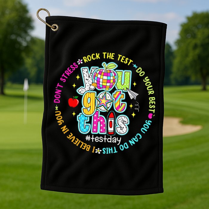 Test Day Rock The Test Teacher Testing Day You Got This Golf Towel