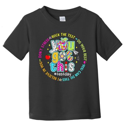 Test Day Rock The Test Teacher Testing Day You Got This Toddler T-Shirt