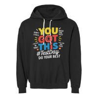 Test Day Rock The Test You Got This Teacher Test Testing Day Garment-Dyed Fleece Hoodie