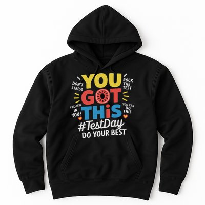 Test Day Rock The Test You Got This Teacher Test Testing Day Hoodie