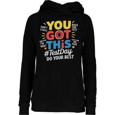 Test Day Rock The Test You Got This Teacher Test Testing Day Womens Funnel Neck Pullover Hood