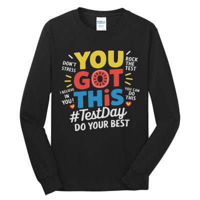 Test Day Rock The Test You Got This Teacher Test Testing Day Tall Long Sleeve T-Shirt
