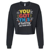 Test Day Rock The Test You Got This Teacher Test Testing Day Cropped Pullover Crew
