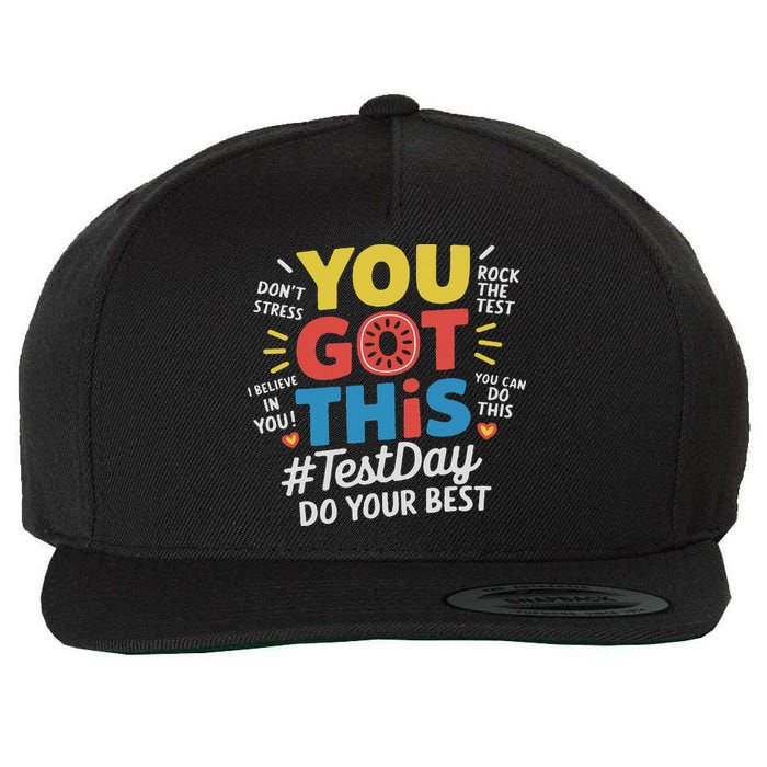 Test Day Rock The Test You Got This Teacher Test Testing Day Wool Snapback Cap