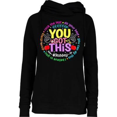 Test Day Rock The Test Teacher Testing Day You Got This Womens Funnel Neck Pullover Hood