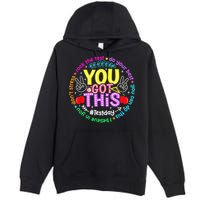 Test Day Rock The Test Teacher Testing Day You Got This Premium Pullover Hoodie