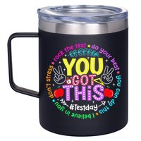 Test Day Rock The Test Teacher Testing Day You Got This 12oz Stainless Steel Coffee Mug