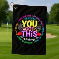 Test Day Rock The Test Teacher Testing Day You Got This Golf Towel