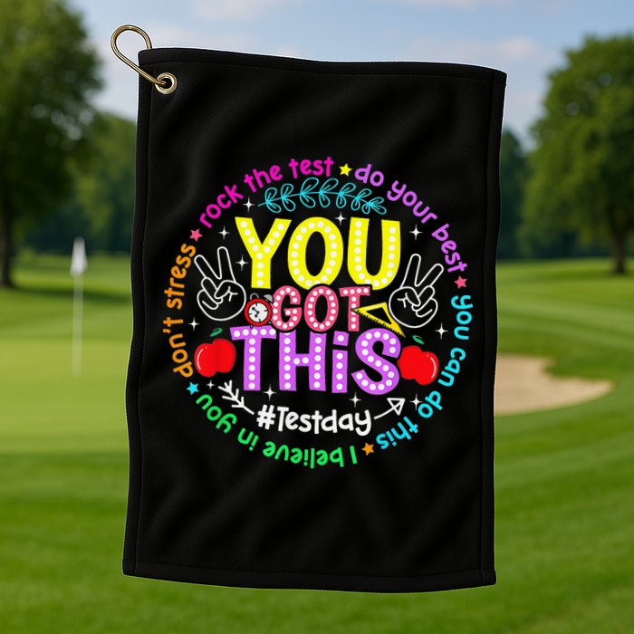 Test Day Rock The Test Teacher Testing Day You Got This Golf Towel