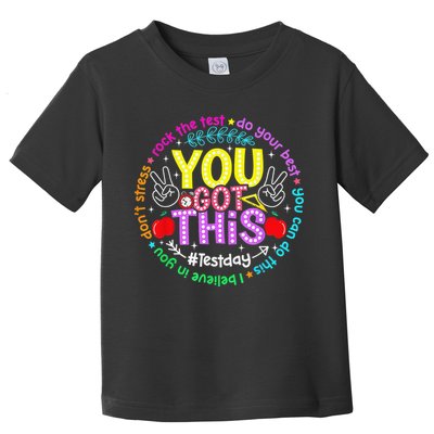 Test Day Rock The Test Teacher Testing Day You Got This Toddler T-Shirt